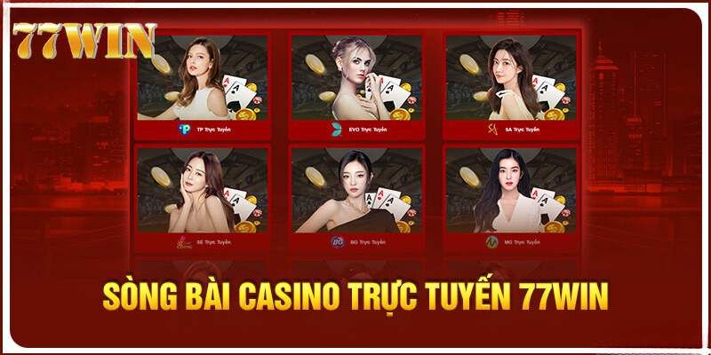 Kho game ấn tượng của casino 77WIN